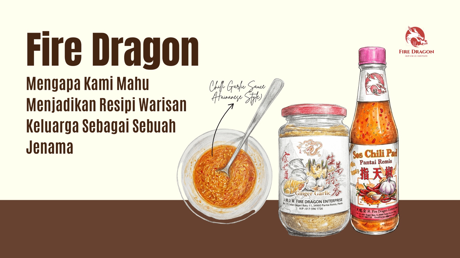 Kenapa Kami Menjadikan Sos Keluarga Sebagai Fire Dragon